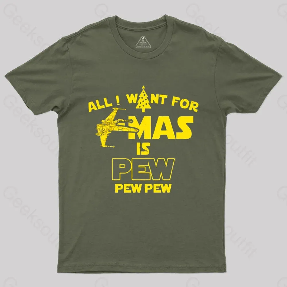 All I Want for Christmas is Pew T-Shirt