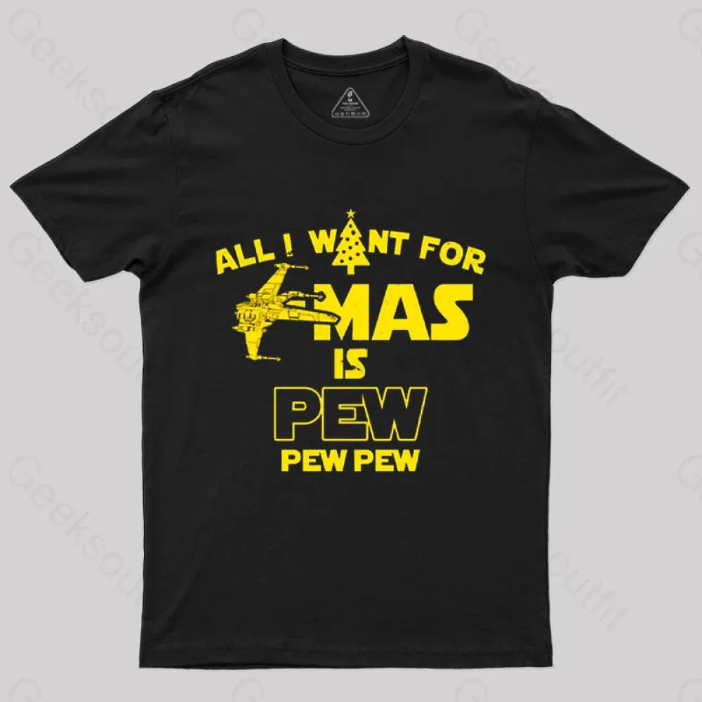 All I Want for Christmas is Pew T-Shirt