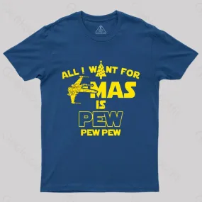 All I Want for Christmas is Pew T-Shirt