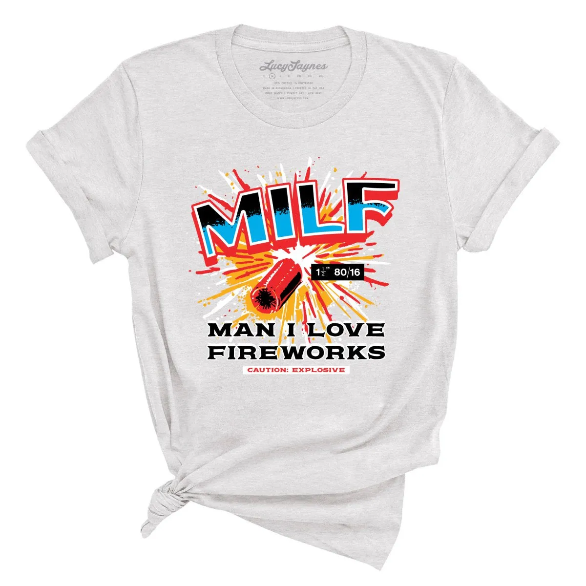 MILF Man I Love Fireworks Tee