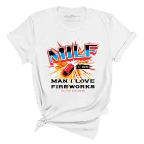 MILF Man I Love Fireworks Tee